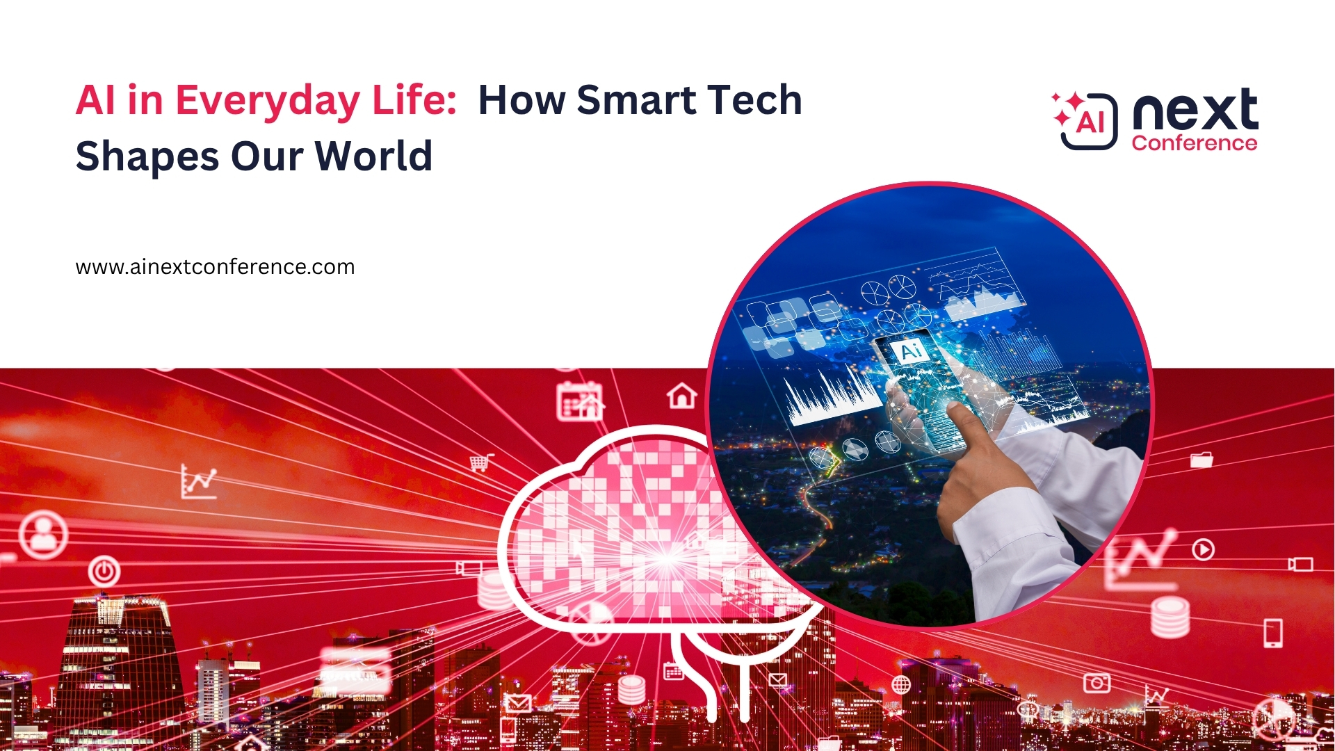 AI in Everyday Life: How Smart Tech Shapes Our World