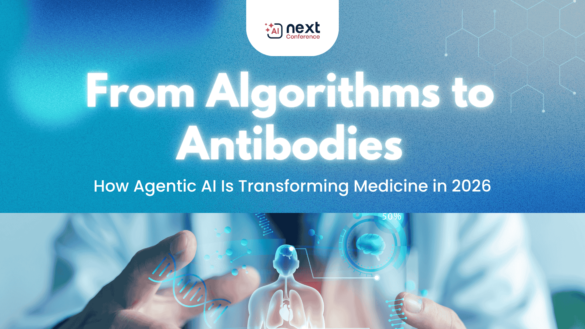 From Algorithms to Antibodies: How Agentic AI Is Transforming Medicine in 2026