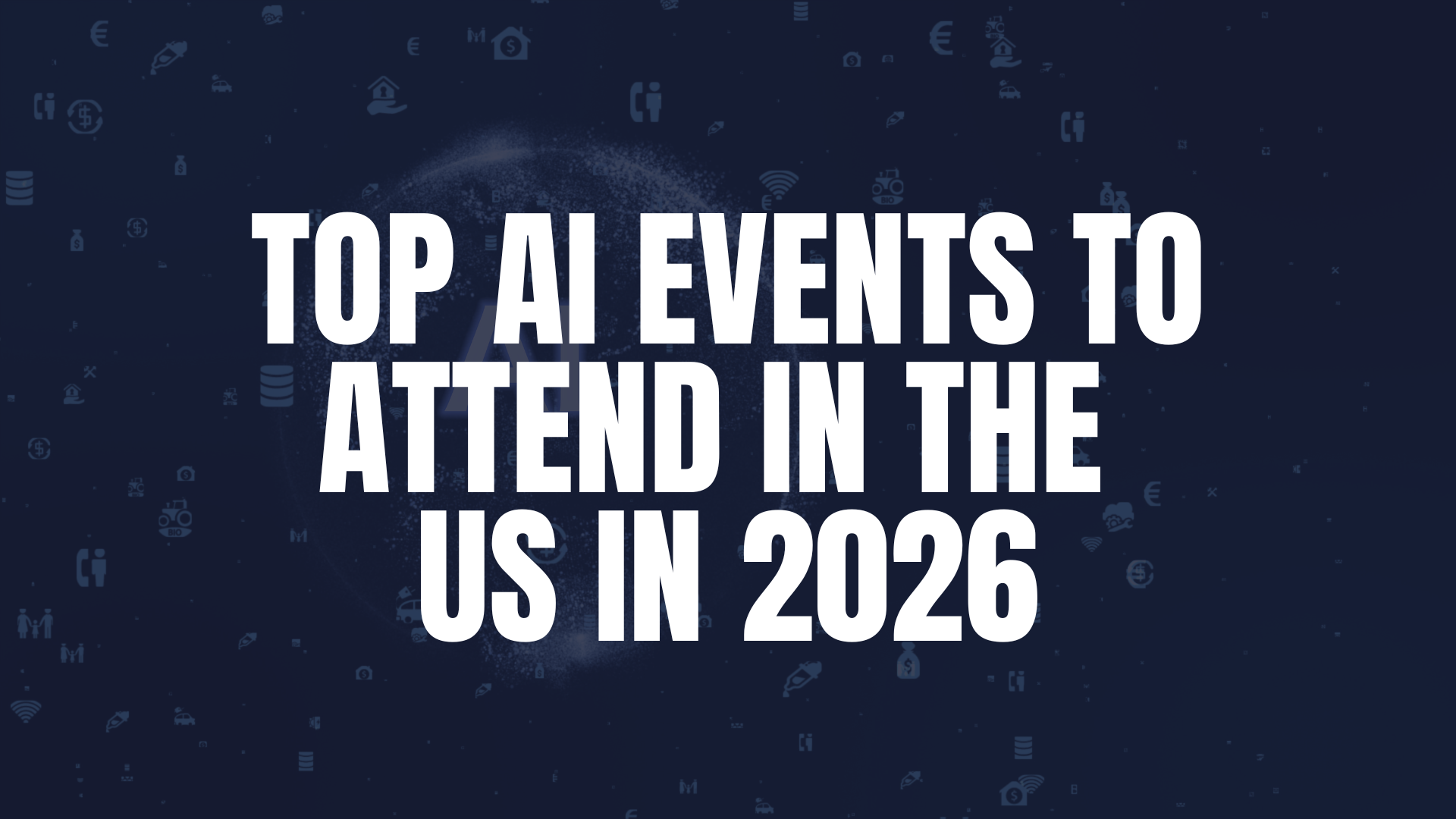 Top AI Events to Attend in the US in 2026