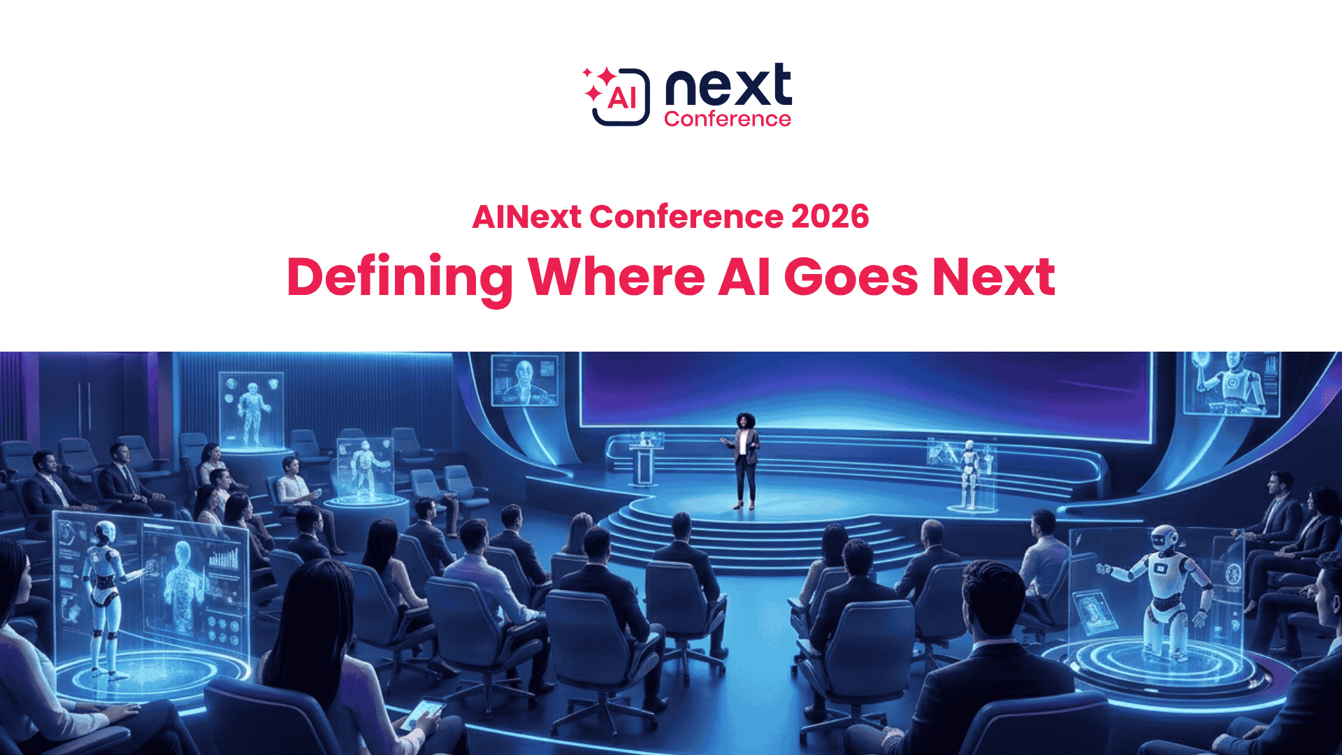 AINext Conference 2026: Defining Where AI Goes Next