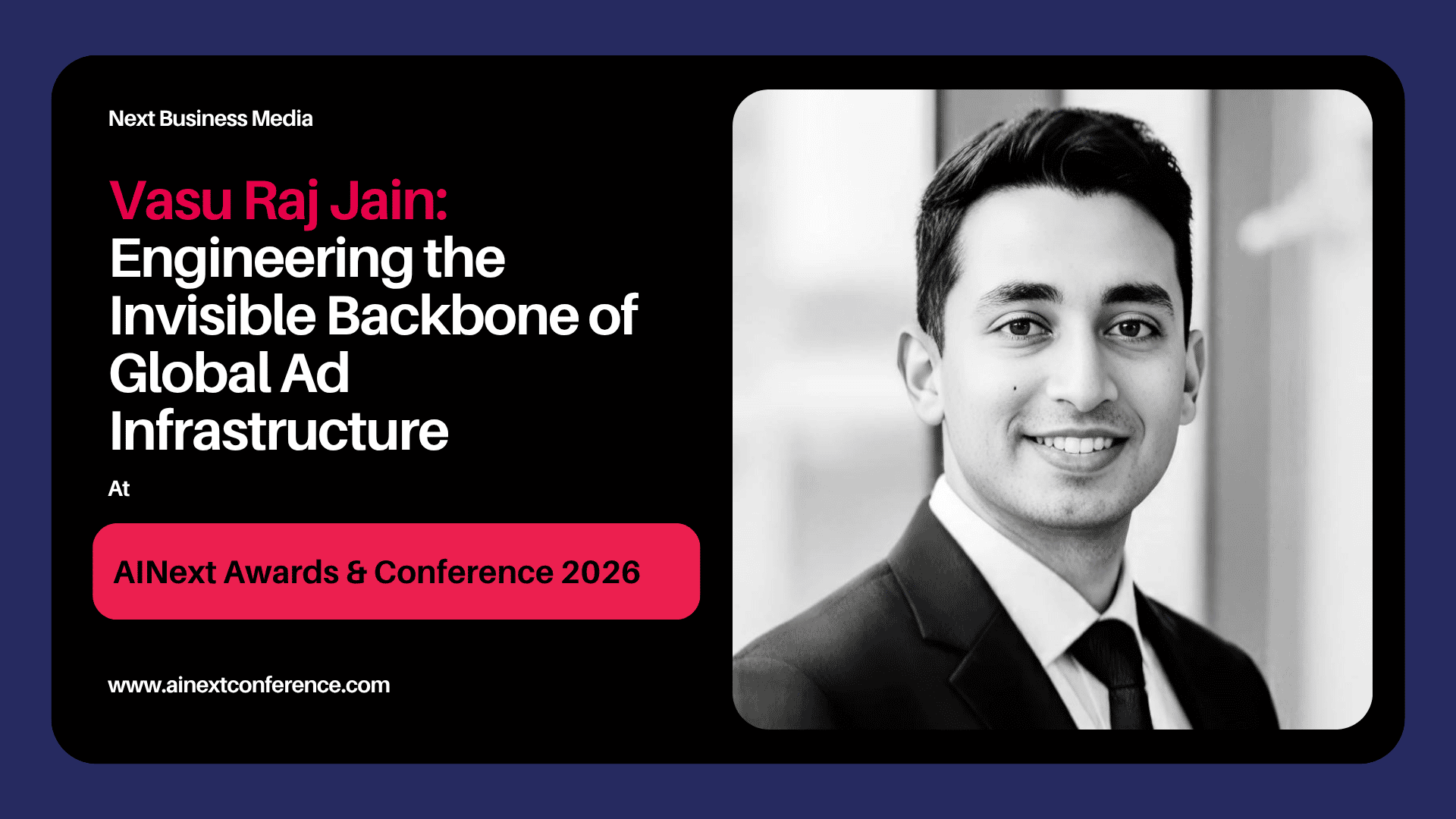 Vasu Raj Jain: Engineering the Invisible Backbone of Global Ad Infrastructure