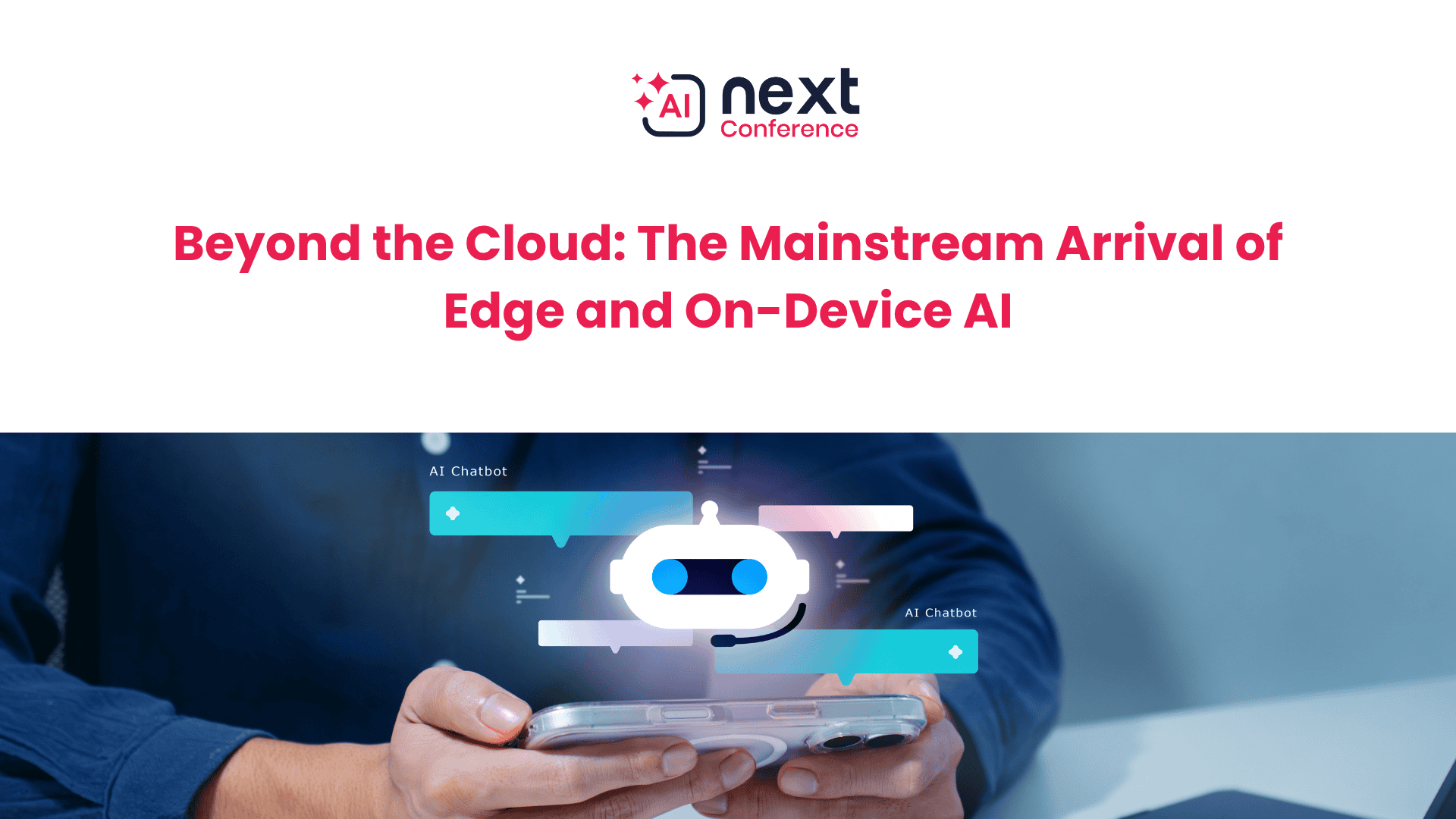 Beyond the Cloud: The Mainstream Arrival of Edge and On-Device AI