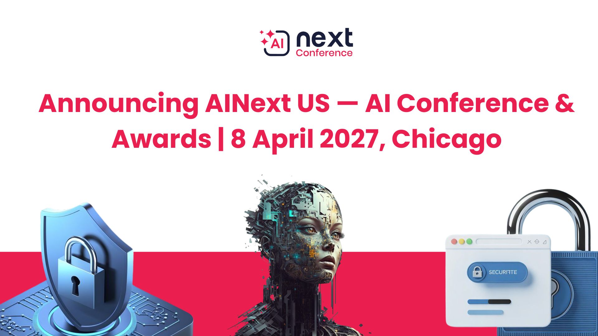 Announcing AINext US — AI Conference & Awards | 8 April 2027, Chicago