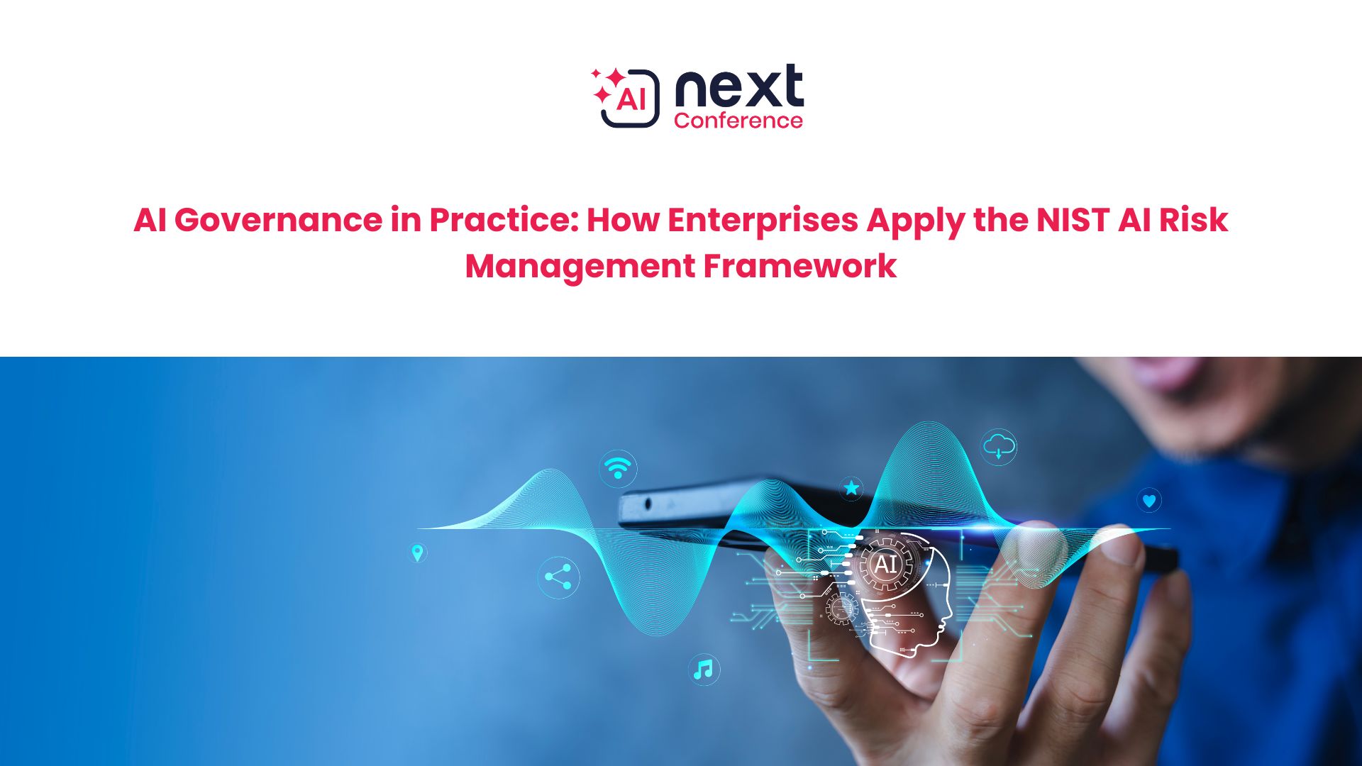 AI Governance in Practice: How Enterprises Apply the NIST AI Risk Management Framework