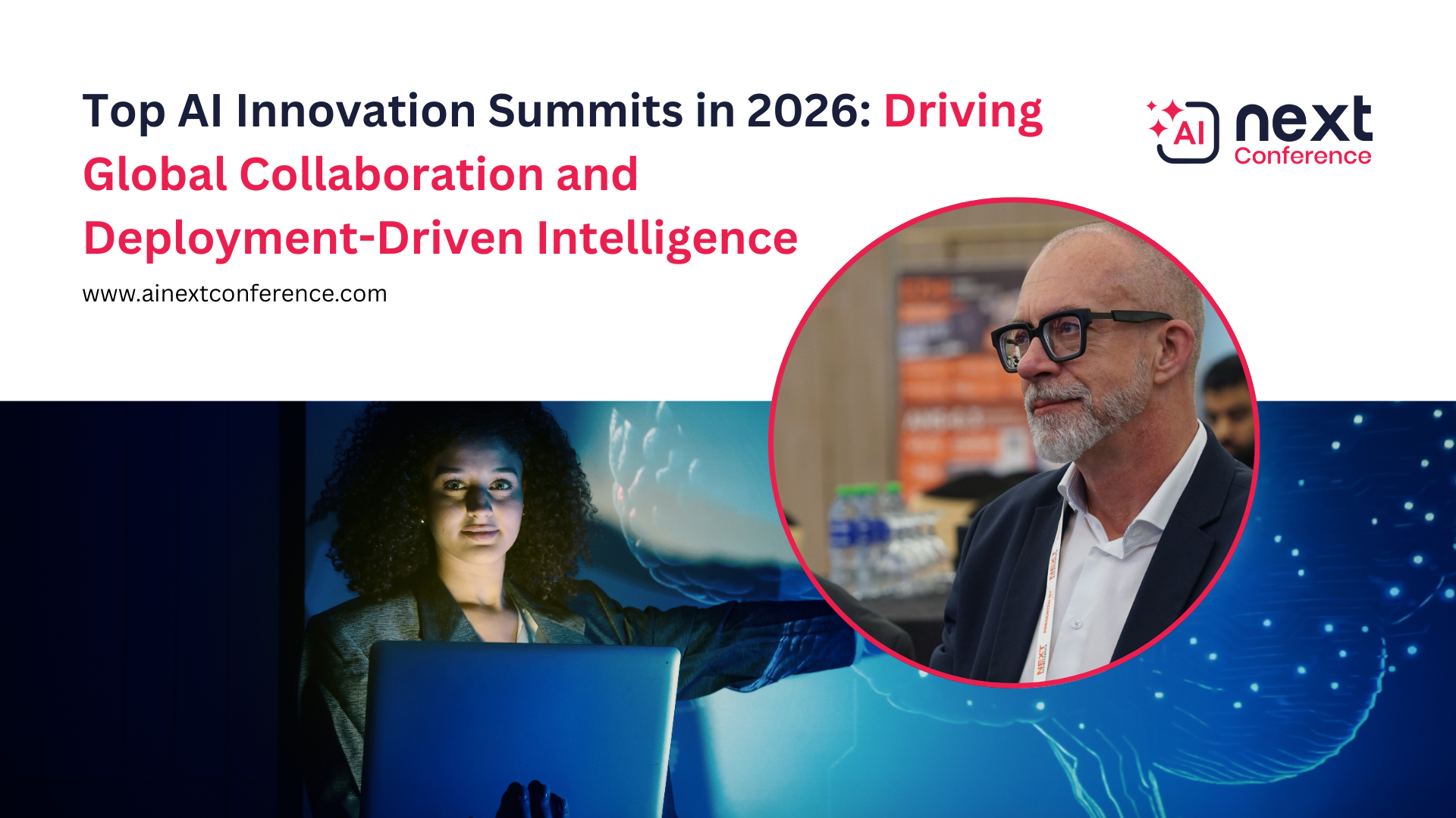 Top AI Innovation Summits in 2026: Driving Global Collaboration and Deployment-Driven Intelligence