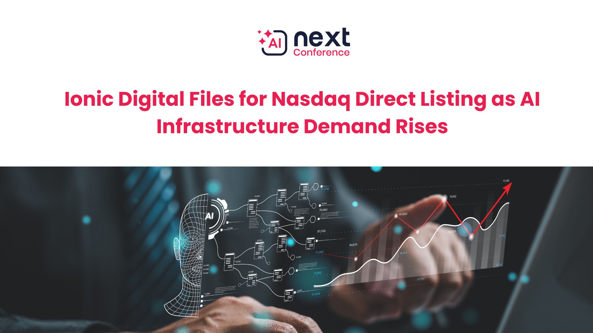 Ionic Digital Files for Nasdaq Direct Listing as AI Infrastructure Demand Rises