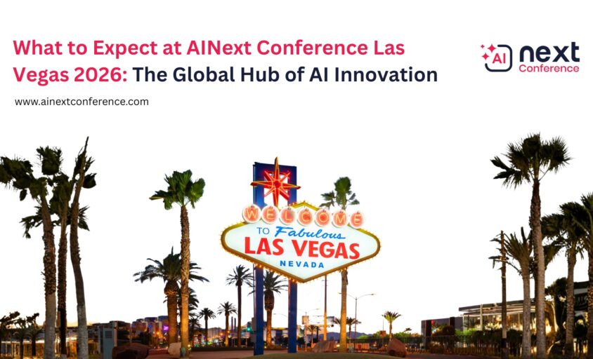 What to Expect at AINext Conference Las Vegas 2026: The Global Hub of AI Innovation